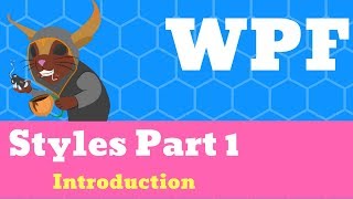 XAML WPF  Styles Part 1 Window Resources [upl. by Sirenay]