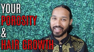 Understanding Porosity and Hair Growth [upl. by Enirhtac]