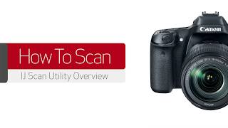 HOW TO SCAN IJ Scan Utility Overview [upl. by Merrick]