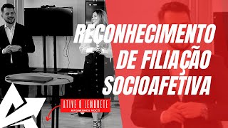 DIREITO DE FAMÍLIA Reconhecimento de filiação socioafetiva [upl. by Perrine948]