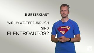 kurzerklärt Wie umweltfreundlich sind Elektroautos [upl. by Harberd16]