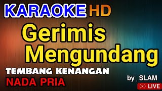 GERIMIS MENGUNDANG  Slam  KARAOKE HD [upl. by Capello666]