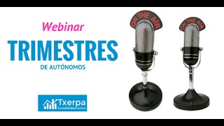 Webinar Trimestres Autonómos Txerpa Gestoría Online [upl. by Dart]