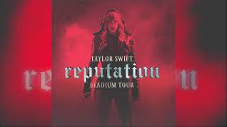 Taylor Swift  Ready For It Reputation Stadium Tour Studio Version [upl. by Murtagh]