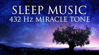 The Best SLEEP Music  432hz  Healing Frequency  Deeply Relaxing  Raise Positive Vibrations [upl. by Nalak339]