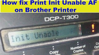 How solve print int unable AF on Brother DCP  T300 printer [upl. by Hazard]