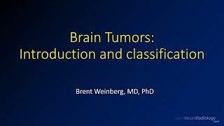 Imaging brain tumors  1  Introduction and classification [upl. by Aninnaig]