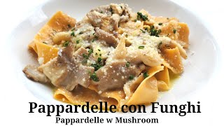 Pappardelle with Mushrooms  Pappardelle con Funghi  Quick and Easy Pasta Dish [upl. by Nimrac]