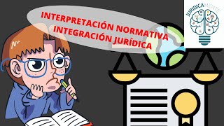 INTERPRETACIÓN DE NORMAS  INTEGRACIÓN JURÍDICA  ANALOGÍA [upl. by Rahel]