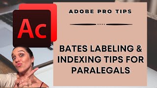 Bates Labeling and Indexing Tips for Paralegals Adobe Acrobat Pro Tips [upl. by Groeg]