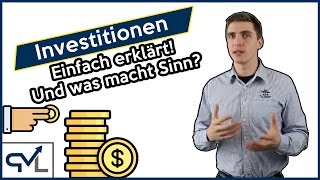 Investition einfach erklärt  Und was macht Sinn [upl. by Spanos]