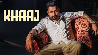 Khaaj Official Video Hunar Sidhu  Latest Punjabi Song 2024  Geet MP3 [upl. by Reinert]