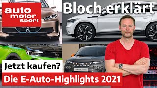 EAutoHighlights 2021 Die 10 wichtigsten Neuheiten – Bloch erklärt 124  auto motor und sport [upl. by Llerrud]