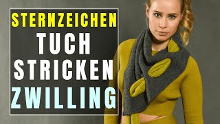 Sternzeichen Tuch stricken  Das Zwilling Tuch [upl. by Konstanze]