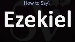 How to Pronounce Ezekiel CORRECTLY [upl. by Clementius]