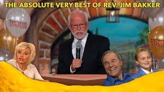 THE ABSOLUTE VERY BEST OF REV JIM BAKKER [upl. by Sylvan]