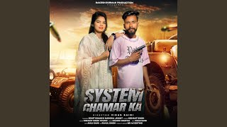 System Chamar Ka [upl. by Layla426]