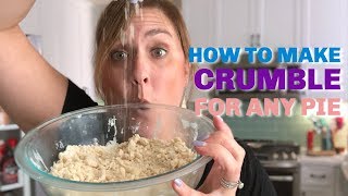 Crumble Topping Recipe for ANY FRUIT PIE [upl. by Ryun]