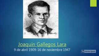 VIDA Y OBRA DE JOAQUÍN GALLEGOS LARA [upl. by Yrtnej]