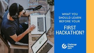 What you should learn before your first hackathon  ChallengeRocketcom [upl. by Haerdna]