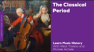 The Classical Period  Music History Video Lesson [upl. by Atsyrhc]