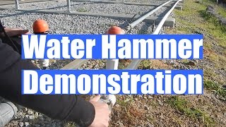 Water Hammer Demonstration [upl. by Harli]