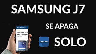 Samsung J7 se Apaga solo y no Prende [upl. by Simpkins]