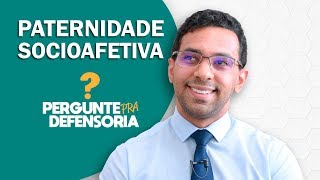 Paternidade socioafetiva O que é Como fazer o reconhecimento [upl. by Hizar554]