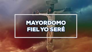 Canto tema Mayordomo fiel [upl. by Labannah]