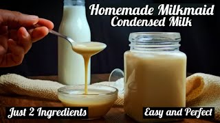 How to Make Condensed Milk at Home  Milkmaid Just 2 Ingredients Recipe [upl. by Calvano844]