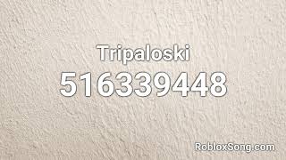 Tripaloski Roblox ID  Roblox Music Code [upl. by Harneen]