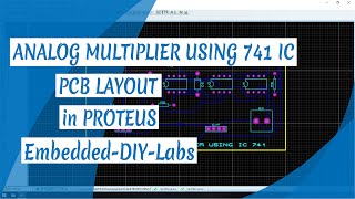 PROTEUS  ANALOG MULTIPLIER USING 741 IC CIRCUIT SIMULATION AND PCB LAYOUT DESIGN [upl. by Anihsat328]