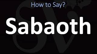 How to Pronounce Sabaoth CORRECTLY [upl. by Rriocard]