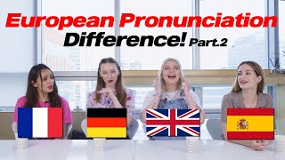 British French German Spanish Pronunciation Differences part2 [upl. by Seftton]