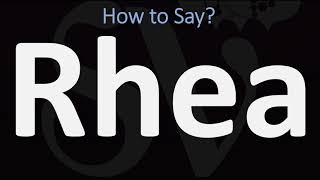 How to Pronounce Rhea CORRECTLY [upl. by Eniamzaj]