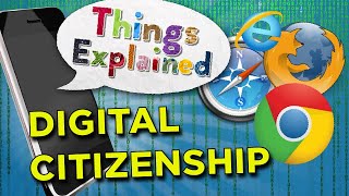 Digital Citizenship  Things Explained [upl. by Naihtsirc]