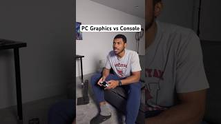 PC Graphics vs Console 🤔 [upl. by Anastase121]