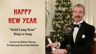 New Years Eve Singalong with lyrics  Auld Lang Syne Original Scots Version [upl. by Aelat]