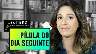 COMO funciona a PÍLULA do DIA SEGUINTE [upl. by Wills]