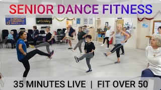 SENIOR DANCE FITNESS  35 MINUTES LIVE  FIT OVER 50 [upl. by Lybis]