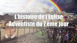 RÉSUMÉ Lhistoire de lEglise Adventiste du 7ème Jour [upl. by Samira737]